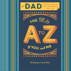 For Dad - Fill in A to Z of You and Me