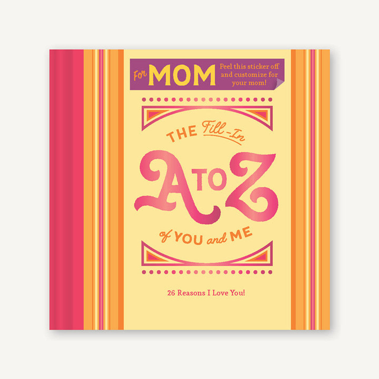 For Mom - Fill in A to Z of You and Me
